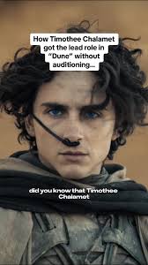 Timothee Chalamet's Dune Role: No Audition, Direct Casting