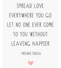 Maybe you would like to learn more about one of these? Life Style Quotes Spread Love Everywhere You Go Mother Teresa Quotess Bringing You The Best Creative Stories From Around The World