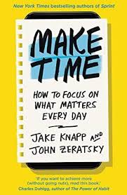 Pdf Free Make Time How To Focus On What Matters Every Day Focus On What Matters Make Time Book Addict