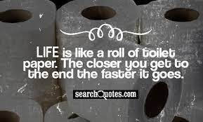 One of the most jolting days of adulthood comes the first time you run out of toilet paper. Pin By Barbara Tolar On Giving Tuesday Life Quotes Motivational Quotes For Life Facebook Status Quotes