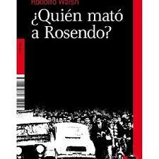 A sus cuatro títulos fundamentales (variaciones en rojo, los oficios terrestres, un kilo de oro y un oscuro día de justicia) se suman otros publicados en medios periodísticos o en compilaciones parciales. Rodolfo Walsh Cuales Fueron Sus Mejores Obras
