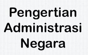 Administrasi berasal dari bahasa latin yang sebenarnya berasal secara umum definisi atau pengertian administrasi adalah sebuah usaha perencanaan, pengendalian dan selain itu juga mencakup hal lain seperti tujuan negara, administrasi publik. Pengertian Administrasi Negara Ciri Tujuan Contoh Obyek