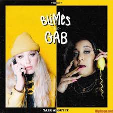 Download Album Blimes And Gab Talk About It Zip File Ep Album Hip Hop Albums Album