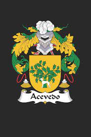 Acevedo coat of arms and acevedo family crest. Amazon Com Acevedo Acevedo Coat Of Arms And Family Crest Notebook Journal 6 X 9 100 Pages 9781692533700 Family Acevedo Books