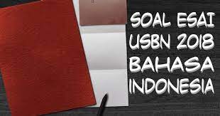 Check spelling or type a new query. Contoh Soal Esai Usbn Bahasa Indonesia Sd 2018 Dapurimajinasi