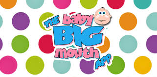 The Baby Big Mouth App 1 0 Apk Download Com Nelvanadigital Babybigmouth Apk Free