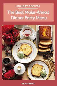 For even more delicious recipes and meal ideas, download the. Make Ahead Dinner Party Menu Dinner Party Menu Dinner Party Recipes Party Menu