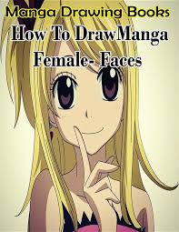 Manga Drawing Books How To Draw Manga Male Characters Learn Japanese Manga Eyes And Pretty Manga Face They are always very expressive despite the visual lack of difficult details. manga drawing books how to draw manga female face learn japanese manga eyes and pretty manga face