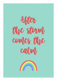 After The Storm Comes The Calm Encouragement Cards Quotes Send Real Postcards Online
