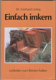 Einfach Imkern Leitfaden Zum Bienen Halten Amazon De Gerhard Liebig Bucher Bienen Imker Bienen Halten