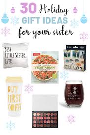 30 Holiday Gift Ideas For Your Sister Under 30 Society19 Christmas Gifts For Sister Little Sister Gifts Gifts For Your Sister