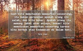 Kata kata mutiara cinta fiersa besari part 1 jatuh hati tidak pernah bisa memilih. 224 Kata Kata Memutuskan Jagokata