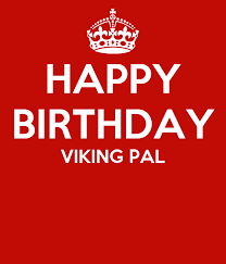 Maybe you would like to learn more about one of these? Happy Birthday Viking Pal Poster Elodie Keep Calm O Matic