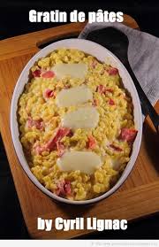 Gratin De Pates By Cyril Lignac Bis Recettes De Cuisine Recette De Plat Cuisine