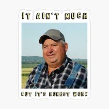 It Ain T Much But It S Honest Work Rectangular Photographic Print By Tremendoustees Redbubble