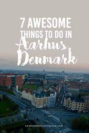 7 Awesome Things To Do In Aarhus Denmark Aarhus Denmark Travel Denmark