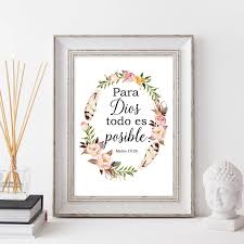 Spanish Bible Verse Quotes Print God Christian Wall Art Decor Para Dios Todo Es Spain Wall Picture Floral Poster Home Decor Painting Calligraphy Aliexpress