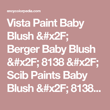 Vista Paint Baby Blush Berger Baby Blush 8138 Scib