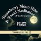 Strawberry Moon Hike & Sound Meditation
