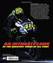 Pembalap asal prancis tersebut menyebut rossi sebagai seorang legenda. Valentino Rossi Life Of A Legend Pricepulse
