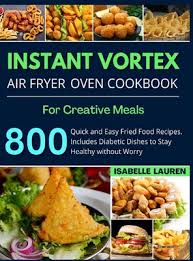 We did not find results for: Instant Vortex Air Fryer Cookbook For Creative And Healthy Meals 800 Quick And Easy Fried Food Recipes To Make With Your Air Fryer Hardcover University Press Books Berkeley