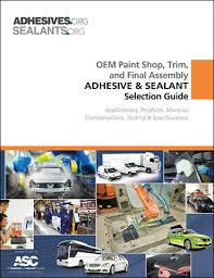 adhesive and sealant selection guide for oem paint trim and