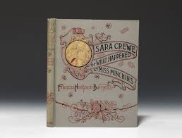 Sara Crewe Frances Hodgson Burnett S 1888 Serialized Novel Titled Sara Crewe Or What Happened At Miss Minchin S Boarding School