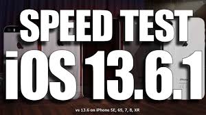 Ios 13 6 1 Speed Performance Test Vs Ios 13 6 Youtube