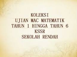 Latihan soal us matematika smp matematika matematika smp smp uas uas matematika 2021 ujian soal latihan uas matematika kelas 9 smp/mts. Koleksi Ujian Mac Matematik Tahun 1 Hingga 6 Travula