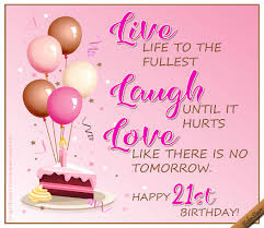First Birthday Words For Daughter Birthday 21st 21st Birthday Cards First Birthday Wishes Happy 21st Birthday Quotes