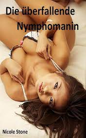 Die überfallende Nymphomanin von Nicole Stone - eBook