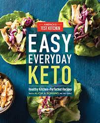 Light on calories, big on flavor is all about how to make delicious recipes without the high calorie count. Easy Everyday Keto Healthy Kitchen Perfected Recipes By America S Test Kitchen