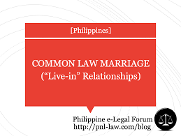 Common Law Marriage Live In Relationships In The Philippines Philippine E Legal Forum