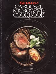 Sharp Carousel Microwave Cookbook By Sharp Electronics 1981 Paperback
