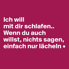 Hase Schon Dass Du Nichts Gesagt Hast Ob Du Gelachelt Hast Kann Ich Nicht Sehen Aber Du Hast Nichts Gesagt Ich Habe Nic Schlafen Spruche Schlafen Spruche