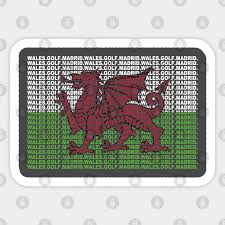 — no context wales (@nocontextwelsh) november 19, 2019. Wales Golf Madrid Flag Wales Golf Madrid Sticker Teepublic