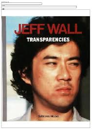 JEFF WALL: TRANSPARENCIES