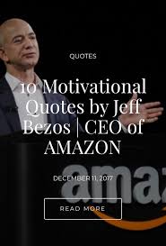 On account of his birthday, yourstory has put together some inspiring quotes from bezos 10 Motivational Quotes By Jeff Bezos Ceo Of Amazon Motivational Quotes Inspirational Quotes For Students Love Quotes Funny