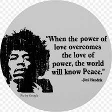Overcomes is correct you have overcome on the black and white poster. Jimi Hendrix When The Power Of Love Overcomes The Love Of Power The World Will Know