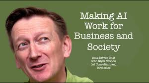 Data Driven Chat: Making AI Work for Business and Society || Nigel Newton