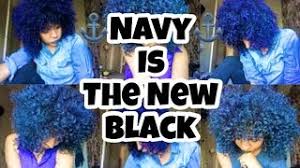 Bored with your hair at home? Natural Colored Hair Adore Royal Navy Is The New Black Youtube