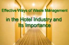 The emp is the lead environmental management document that defines the procedures for achieving the objectives set out in the environmental policy and identified environmental performance targets for the project. Effective Ways Of Waste Management In The Hotel Industry And Its Importance Hotel Online