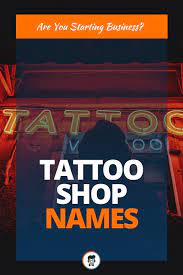 478 Best Tattoo Shop Name Ideas Ever Thebrandboy Com Shop Name Ideas Best Tattoo Shops Shop Names Ideas