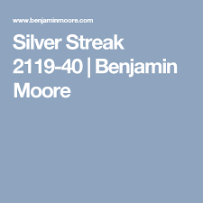 Silver Streak 2119 40 Benjamin Moore Benjamin Moore Benjamin Moore Paint Benjamin Moore Colors