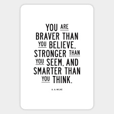 Watch & share this winnie the pooh video clip in your texts, tweets and comments. You Are Braver Than You Believe Stronger Than You Seem And Smarter Than You Think Winnie The Pooh Magnet Teepublic