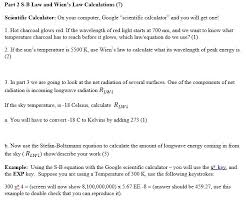 Wien's displacement law gives the frequency (or wavelength) at which the planck law has the maximum specific intensity. Part 2 S B Law And Wien S Law Calculations 7 Chegg Com