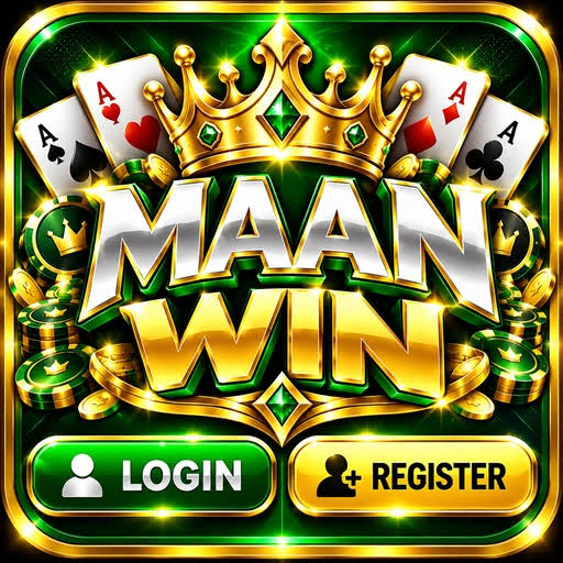 Maan Win – New Game Login, Registration,