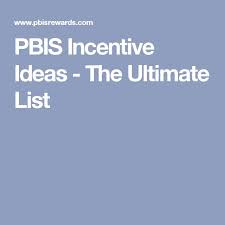 The Ultimate List Of Pbis Incentives Pbis Incentives Pbis Incentive