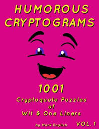 Themed crossword puzzles with a human touch. Humorous Cryptograms 1001 Cryptoquote Puzzles Of Wit One Liners Volume 1 Large Print Paperback Politics And Prose Bookstore