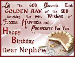 Best Happy Birthday Wishes For My Nephew Wishing Happy Birthday To My Dearest Nephew Happy Birthday Me Birthday Wishes Birthday Greeting Cards